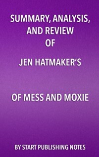 Cover Summary, Analysis, and Review of Jen Hatmaker's Of Mess and Moxie