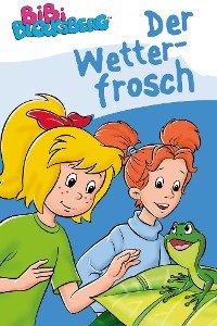 Cover Bibi Blocksberg - Der Wetterfrosch