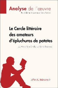 Cover Le Cercle littéraire des amateurs d'épluchures de patates de Mary Ann Shaffer et Annie Barrows (Analyse de l'oeuvre)