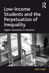 Cover Low-Income Students and the Perpetuation of Inequality