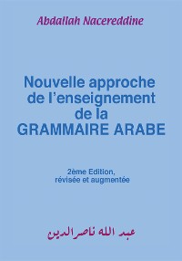 Cover Nouvelle Approche De L'enseignement De La Grammaire Arabe