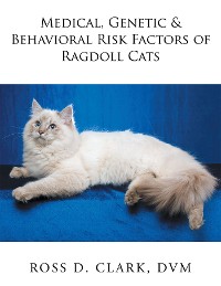 Cover Medical, Genetic & Behavioral Risk Factors of Ragdoll Cats