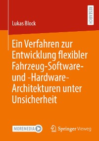 Cover Ein Verfahren zur Entwicklung flexibler Fahrzeug-Software- und -Hardware-Architekturen unter Unsicherheit