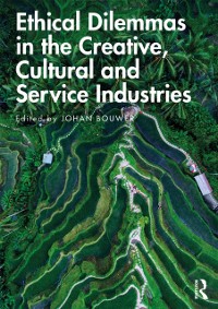 Cover Ethical Dilemmas in the Creative, Cultural and Service Industries