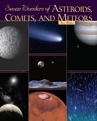 Cover Seven Wonders of Asteroids, Comets, and Meteors