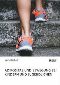 Cover Adipositas und Bewegung bei Kindern und Jugendlichen