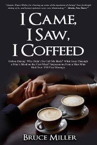 Cover I Came, I Saw, I Coffeed: Online Dating