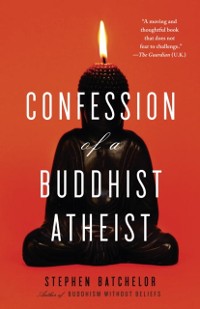 Cover Confession of a Buddhist Atheist