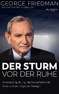Cover George Friedman: Der Sturm vor der Ruhe