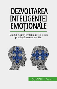 Cover Dezvoltarea inteligenței emoționale