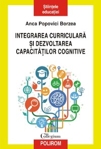 Cover Integrarea curriculară și dezvoltarea capacităților cognitive