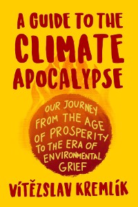 Cover A Guide to the Climate Apocalypse