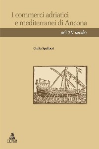 Cover I commerci adriatici e mediterranei di Ancona nel XV secolo