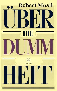 Cover Robert Musil: Über die Dummheit