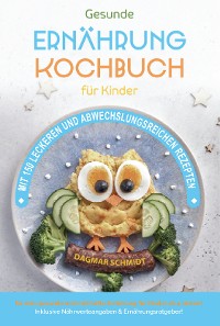 Cover Kochbuch für Kinder! Gesundes Essen, das Kinder lieben werden.