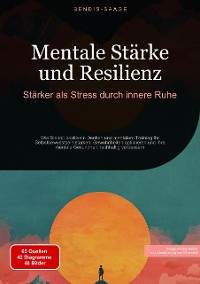 Cover Mentale Stärke und Resilienz: Stärker als Stress durch innere Ruhe