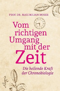 Cover Vom richtigen Umgang mit der Zeit