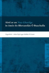 Cover Aisti Ar an Nua-ghaeilge in Omos Do Bhreandan O Buachalla