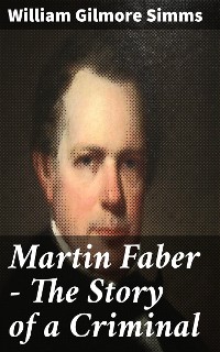 Cover Martin Faber - The Story of a Criminal