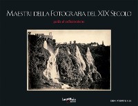Cover Maestri della Fotografia del XIX Secolo - guida al collezionismo