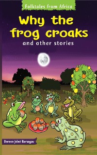 Cover Why the Frog Croaks