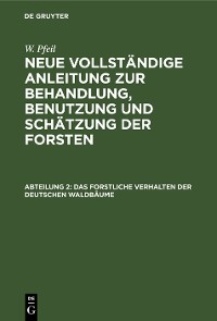 Cover Das forstliche Verhalten der deutschen Waldbäume