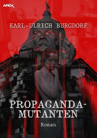 Cover PROPAGANDA-MUTANTEN