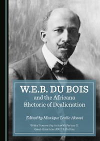 Cover W.E.B. Du Bois and the Africana Rhetoric of Dealienation