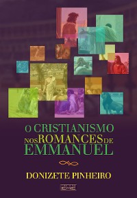 Cover O cristianismo nos romances de Emmanuel