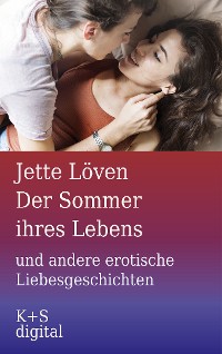 Cover Der Sommer ihres Lebens und andere erotische Liebesgeschichten