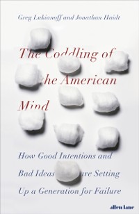 Cover The Coddling of the American Mind