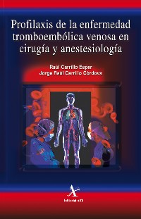 Cover Profilaxis de la enfermedad tromboembólica venosa en cirugía y anestesiología