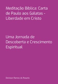 Cover Meditação Bíblica: Carta De Paulo Aos Gálatas - Liberdade Em Cristo