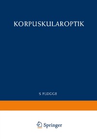 Cover Optics of Corpuscles / Korpuskularoptik