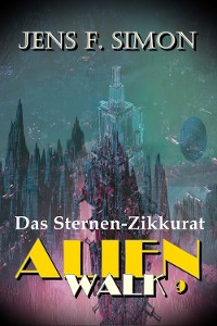 Cover Das Sternen-Zikkurat (AlienWalk 9)