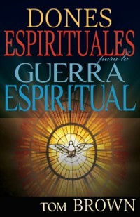 Cover Dones Espirituales para la Guerra Espiritual