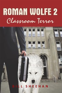 Cover Roman Wolfe 2: Classroom Terror