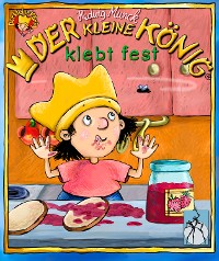 Cover Der kleine König klebt fest