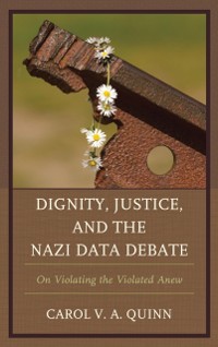 Cover Dignity, Justice, and the Nazi Data Debate