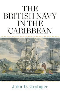 Cover The British Navy in the Caribbean