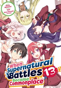 Cover When Supernatural Battles Became Commonplace: Volume 13