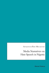 Cover Media Narratives on Hate Speech in Nigeria