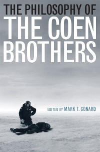Cover The Philosophy of the Coen Brothers