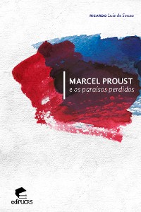 Cover Marcel Proust e os paraísos perdidos