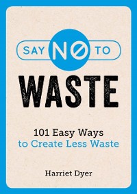 Cover Say No to Waste