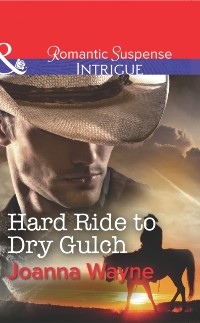 Cover Hard Ride to Dry Gulch (Mills & Boon Intrigue) (Big &quote;D&quote; Dads: The Daltons, Book 3)