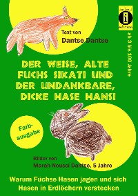 Cover Der weise, alte Fuchs Sikati und der undankbare, dicke Hase Hansi