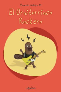 Cover El ornitorrinco rockero