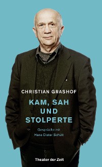 Cover Christian Grashof. Kam, sah und stolperte