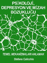 Cover Psi̇koloji̇, depresyon ve mi̇zah bozukluğu: temel mekani̇zmalari anlamak